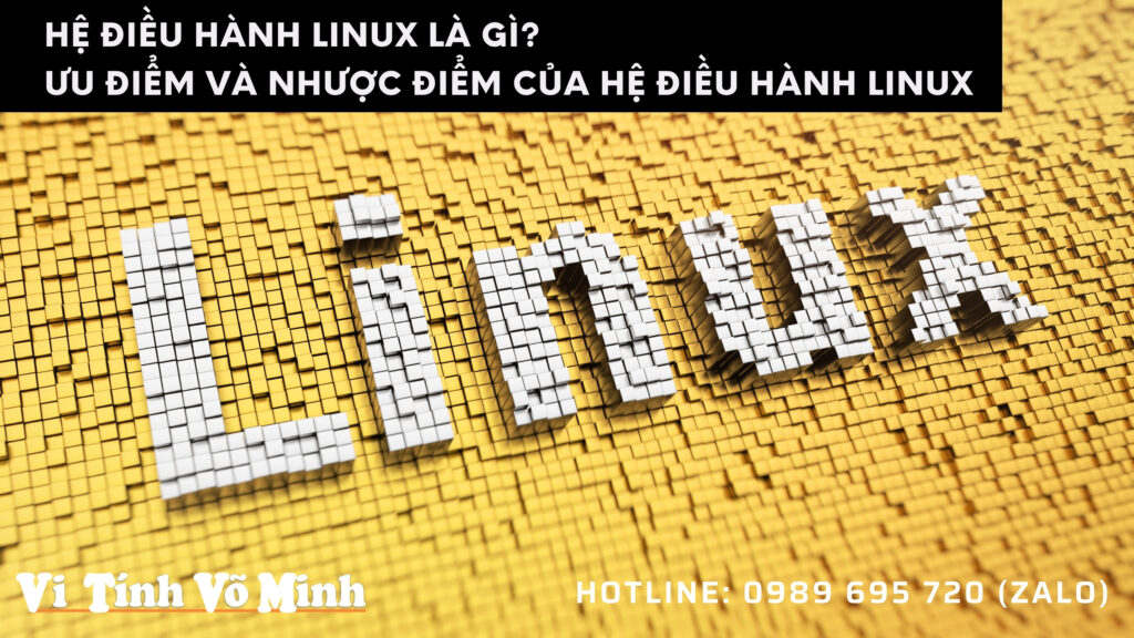 Hệ điều hành Linux là gì
