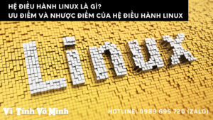 Hệ điều hành Linux là gì