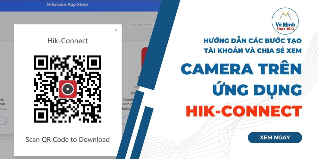 Hướng Dẫn Các Bước Tạo Tài Khoản Và Chia Sẻ Xem Camera Trên Ứng Dụng Hik-Connect