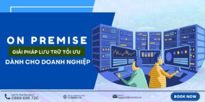 On premise là gì? - Lợi ích vượt trội của On premise với doanh nghiệp