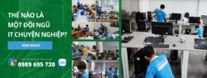 Thế nào là một đội ngũ IT chuyên nghiệp
