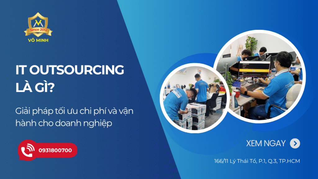 IT Outsourcing là gì? Giải pháp tối ưu chi phí và vận hành cho doanh nghiệp